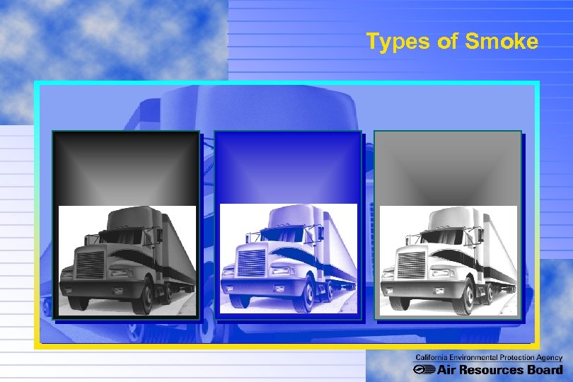 Types of Smoke 