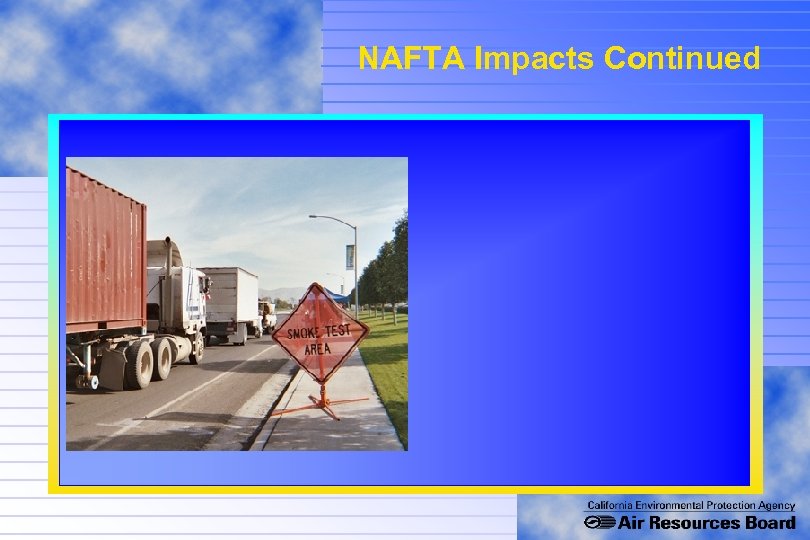 NAFTA Impacts Continued 