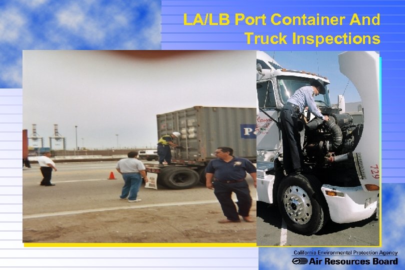 LA/LB Port Container And Truck Inspections 