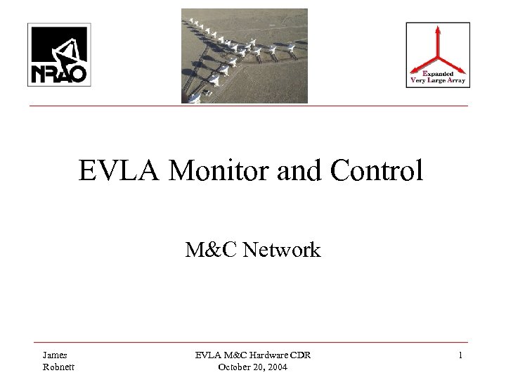 EVLA Monitor and Control M&C Network James Robnett EVLA M&C Hardware CDR October 20,
