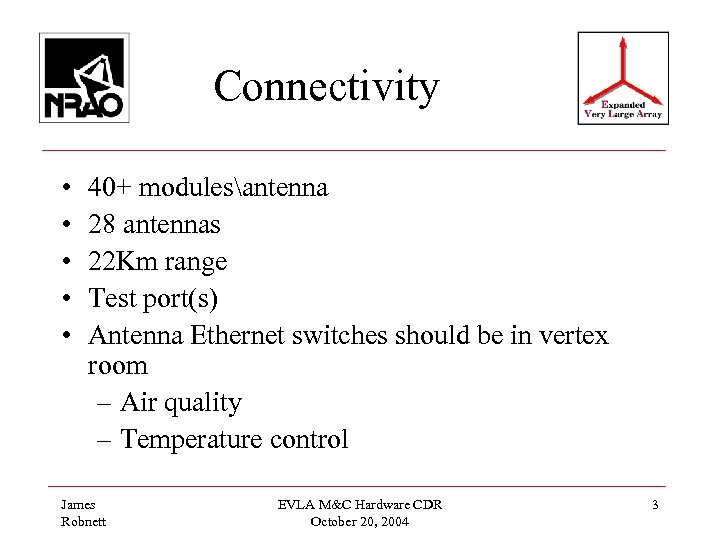 Connectivity • • • 40+ modulesantenna 28 antennas 22 Km range Test port(s) Antenna
