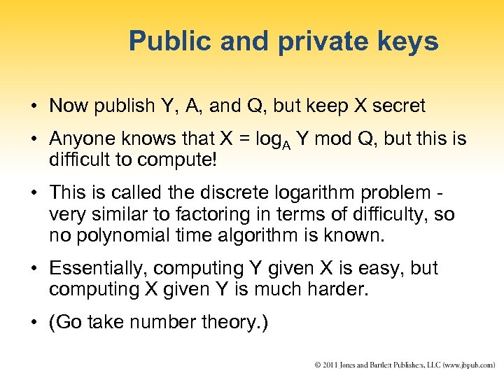 Public and private keys • Now publish Y, A, and Q, but keep X