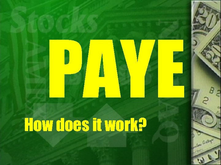 PAYE How does it work? 