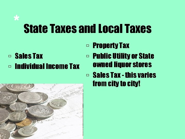 * State Taxes and Local Taxes Property Tax Sales Tax Public Utility or State