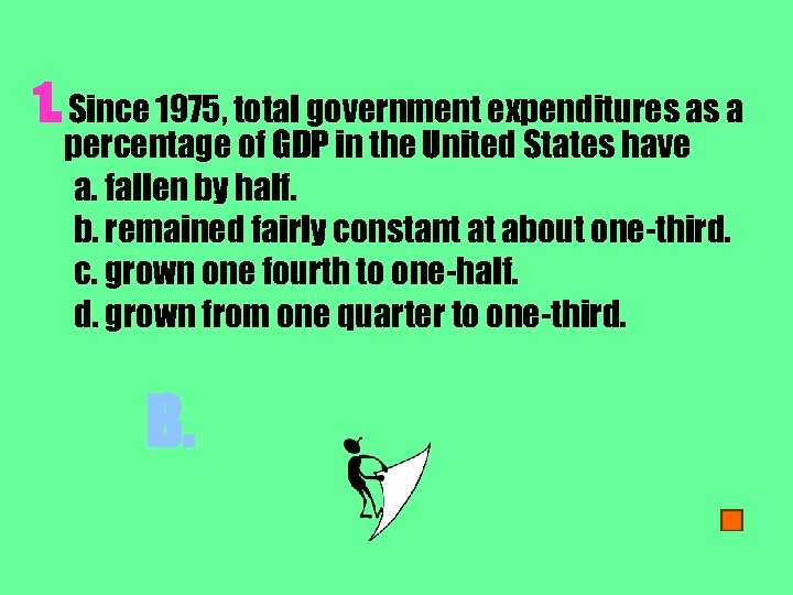 1. Since 1975, total government expenditures as a percentage of GDP in the United