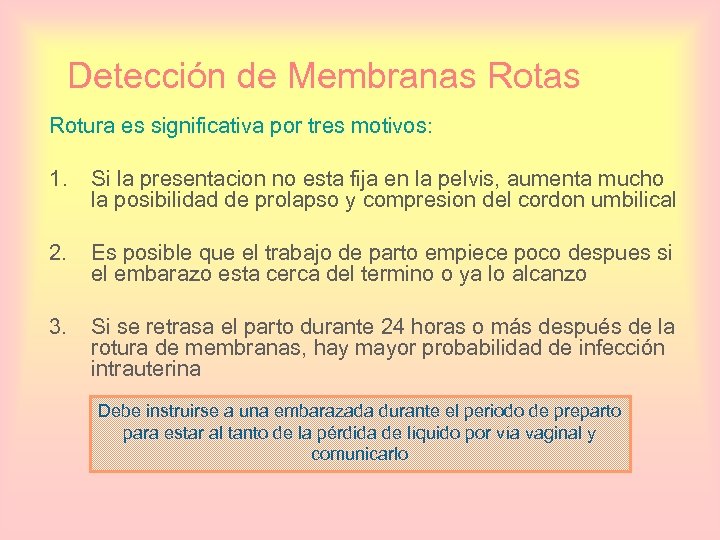 Detección de Membranas Rotura es significativa por tres motivos: 1. Si la presentacion no