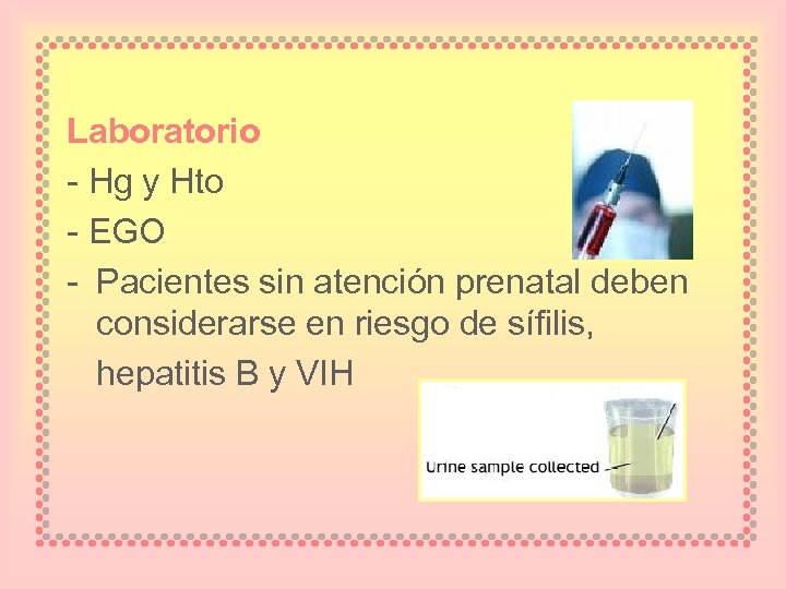 Laboratorio - Hg y Hto - EGO - Pacientes sin atención prenatal deben considerarse