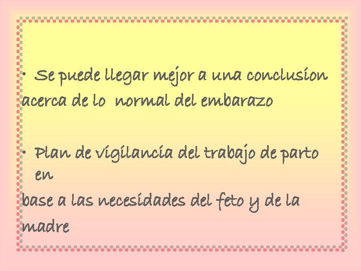  • Se puede llegar mejor a una conclusion acerca de lo normal del