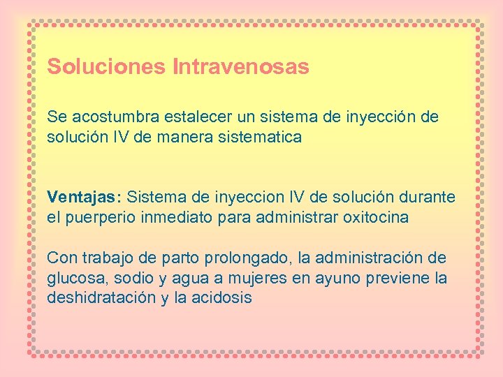 Soluciones Intravenosas Se acostumbra estalecer un sistema de inyección de solución IV de manera