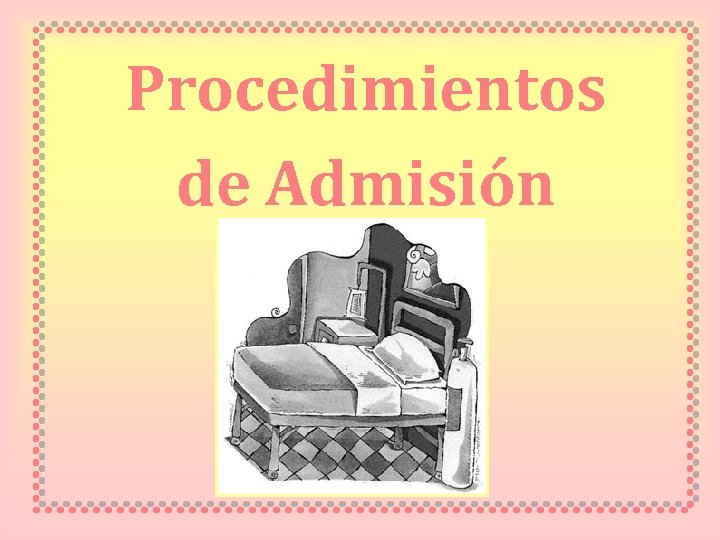 Procedimientos de Admisión 