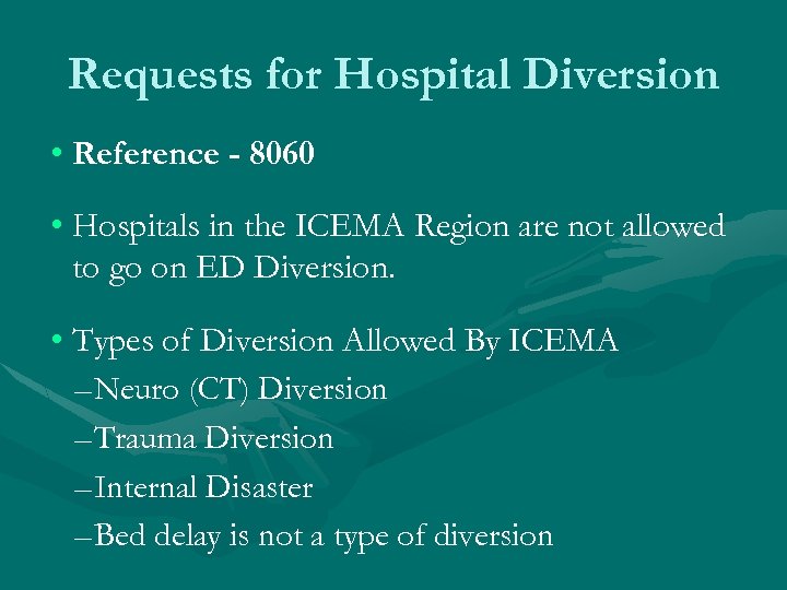 Requests for Hospital Diversion • Reference - 8060 • Hospitals in the ICEMA Region