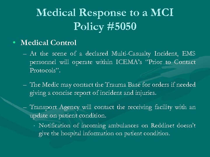 Medical Response to a MCI Policy #5050 • Medical Control – At the scene