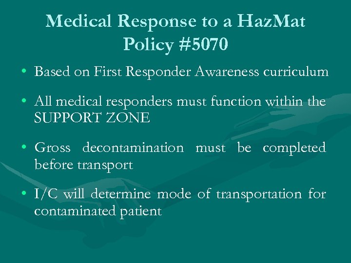 Medical Response to a Haz. Mat Policy #5070 • Based on First Responder Awareness