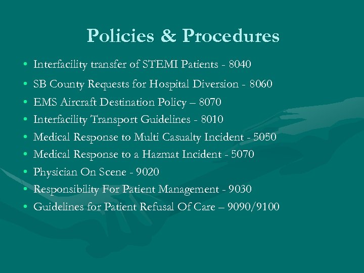 Policies & Procedures • Interfacility transfer of STEMI Patients - 8040 • • SB