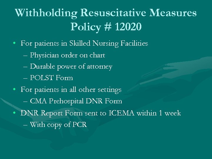 Withholding Resuscitative Measures Policy # 12020 • For patients in Skilled Nursing Facilities –