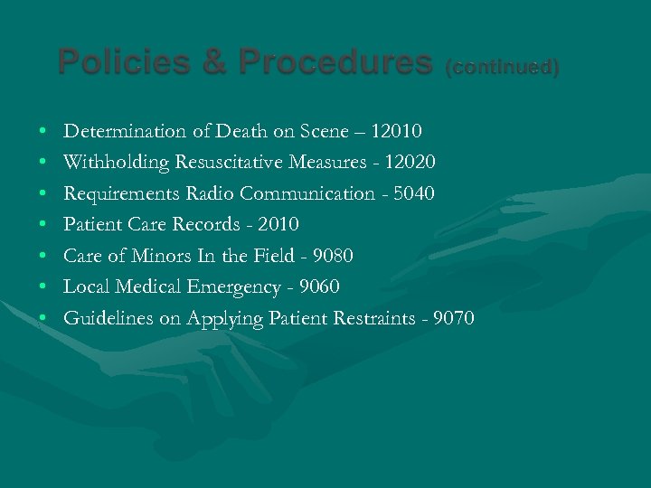  • • Determination of Death on Scene – 12010 Withholding Resuscitative Measures -