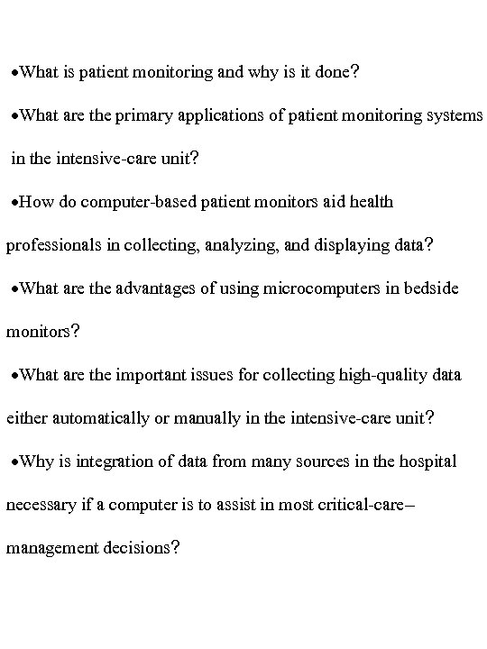 ·What is patient monitoring and why is it done? ·What are the primary applications