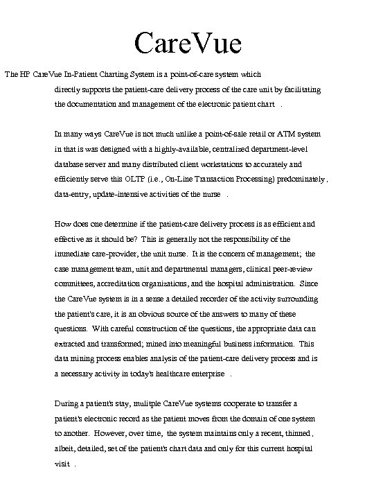 Care. Vue The HP Care. Vue In-Patient Charting System is a point-of-care system which