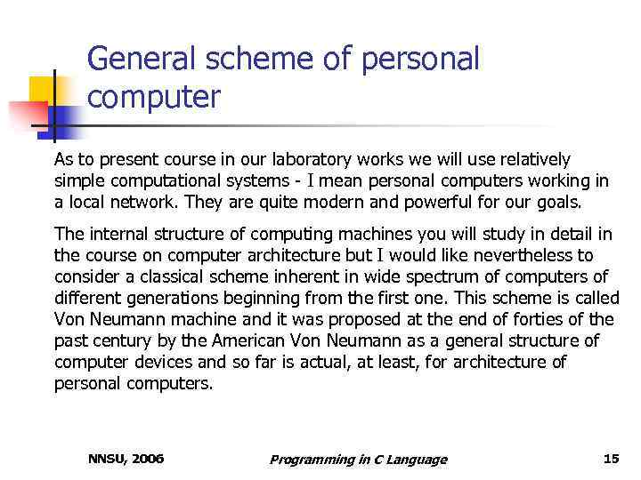 General scheme of personal computer As to present course in our laboratory works we