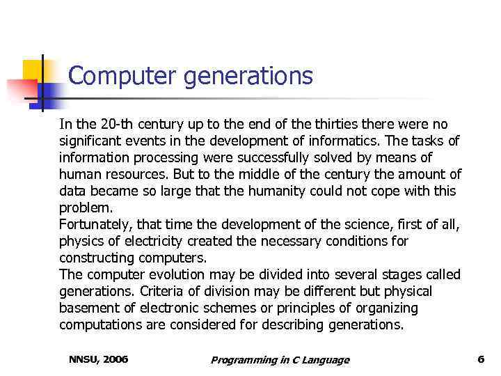 Computer generations In the 20 -th century up to the end of the thirties