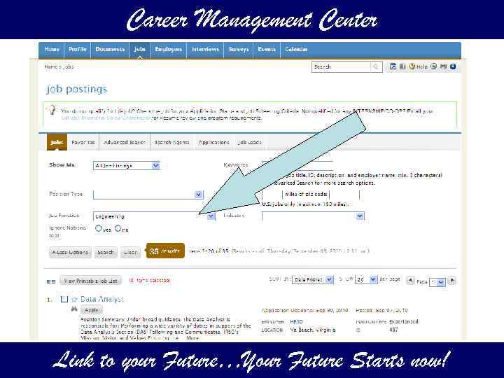 Career Management Center Link to your Future…Your Future Starts now! 