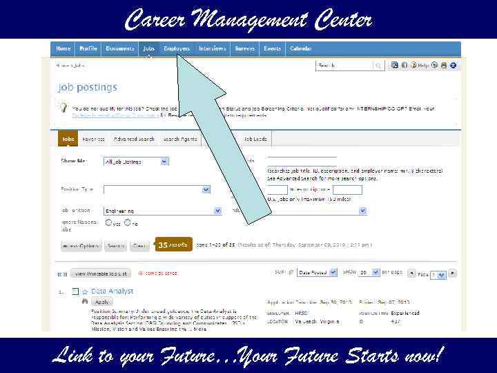 Career Management Center Link to your Future…Your Future Starts now! 