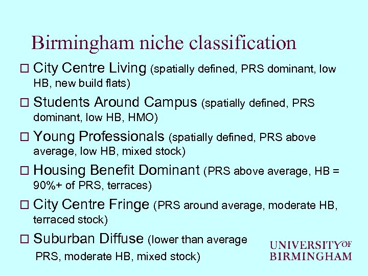 Birmingham niche classification o City Centre Living (spatially defined, PRS dominant, low HB, new