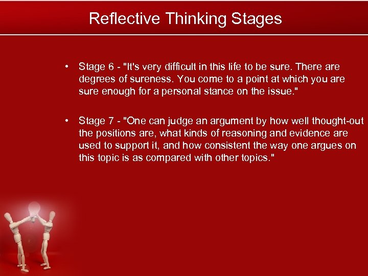 Reflective Thinking Stages • Stage 6 - 