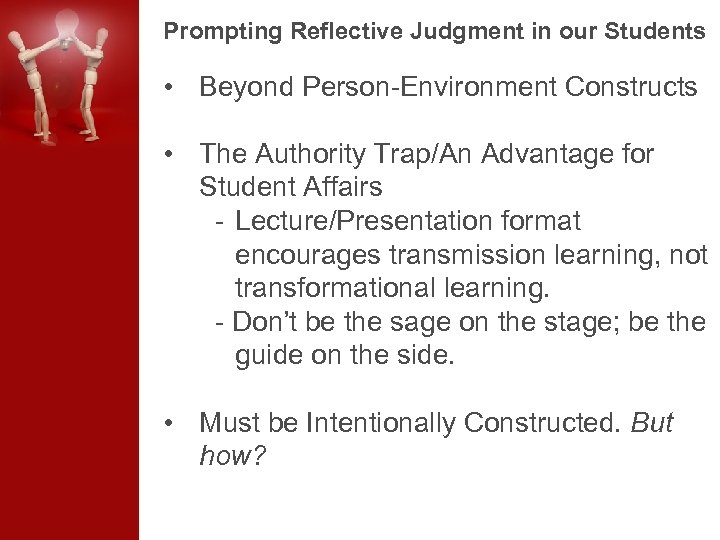 Prompting Reflective Judgment in our Students • Beyond Person-Environment Constructs • The Authority Trap/An