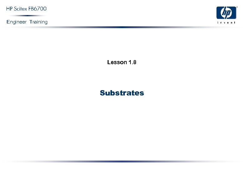 Engineer Training Lesson 1. 8 Substrates 