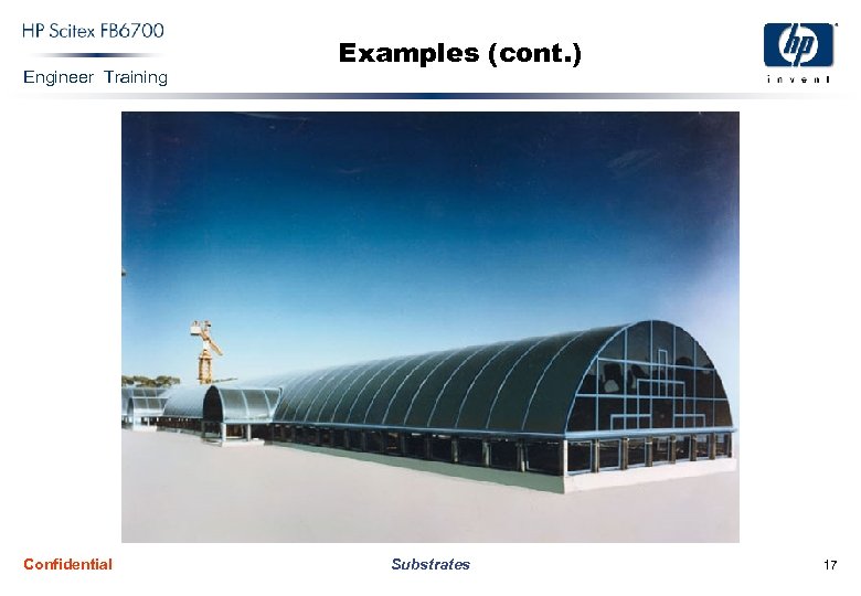 Engineer Training Confidential Examples (cont. ) Substrates 17 