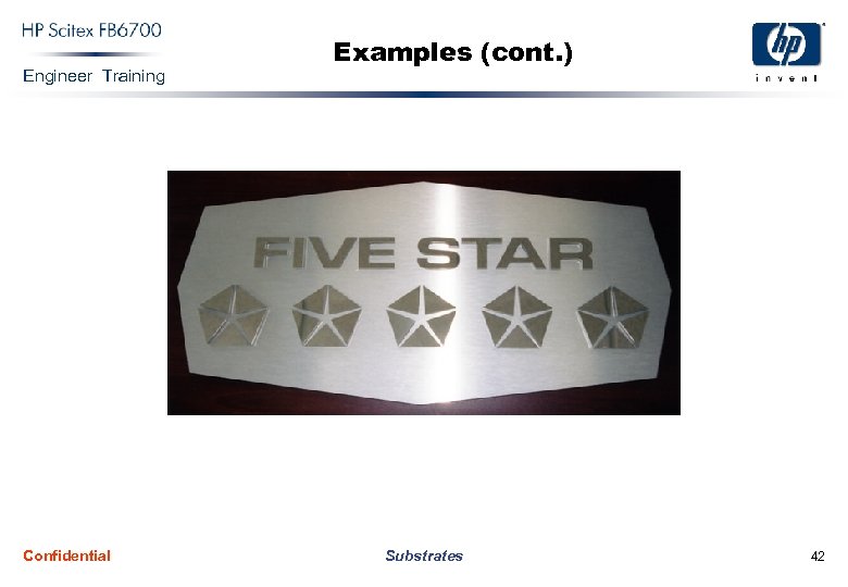 Engineer Training Confidential Examples (cont. ) Substrates 42 
