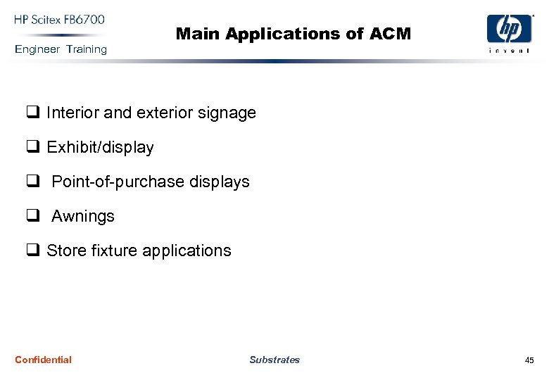 Engineer Training Main Applications of ACM q Interior and exterior signage q Exhibit/display q