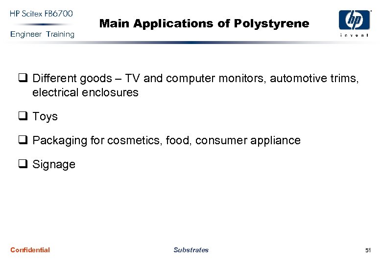 Engineer Training Main Applications of Polystyrene q Different goods – TV and computer monitors,