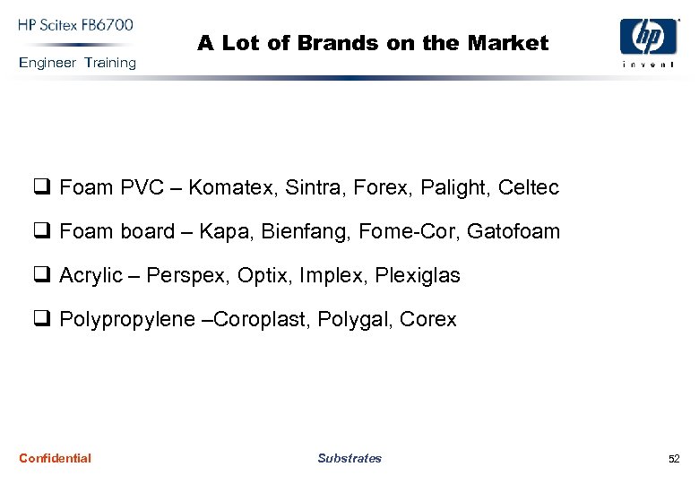 Engineer Training A Lot of Brands on the Market q Foam PVC – Komatex,