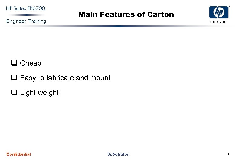 Engineer Training Main Features of Carton q Cheap q Easy to fabricate and mount