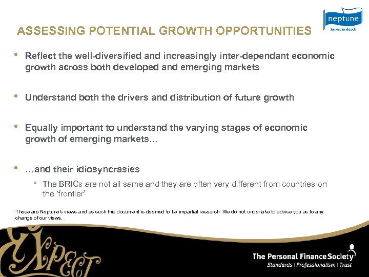 ASSESSING POTENTIAL GROWTH OPPORTUNITIES • Reflect the well-diversified and increasingly inter-dependant economic growth across