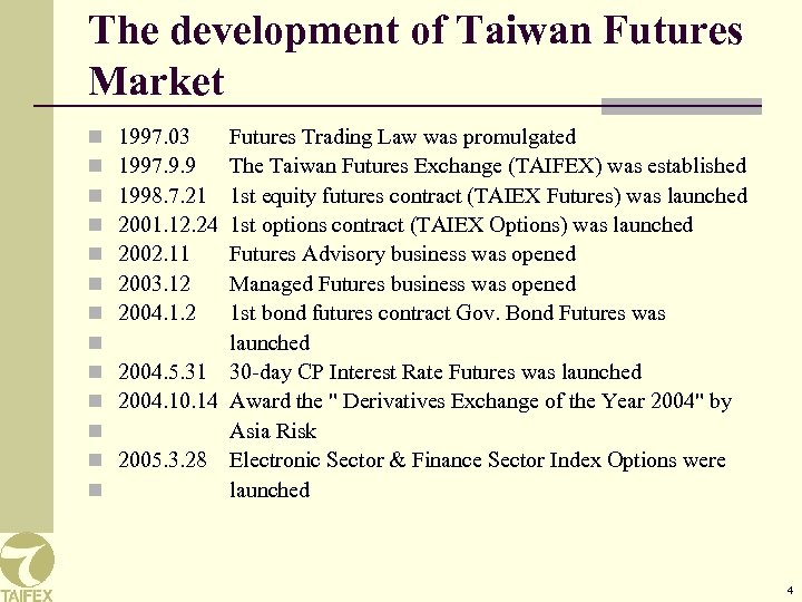 The development of Taiwan Futures Market n n n n 1997. 03 1997. 9.