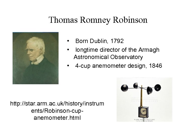 Thomas Romney Robinson • Born Dublin, 1792 • longtime director of the Armagh Astronomical