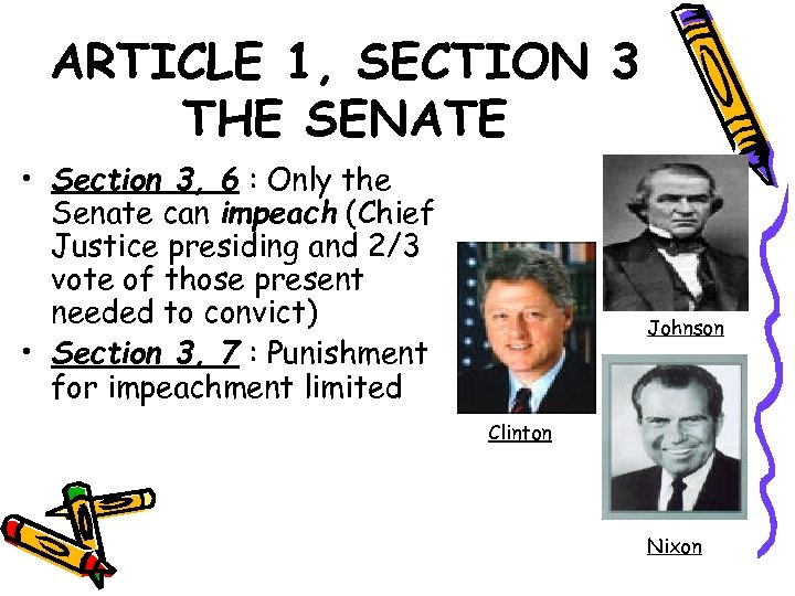 ARTICLE 1, SECTION 3 THE SENATE • Section 3, 6 : Only the Senate