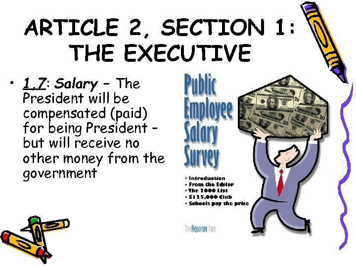 ARTICLE 2, SECTION 1: THE EXECUTIVE • 1, 7: Salary – The President will