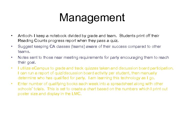 Management • • • Antioch- I keep a notebook divided by grade and team.