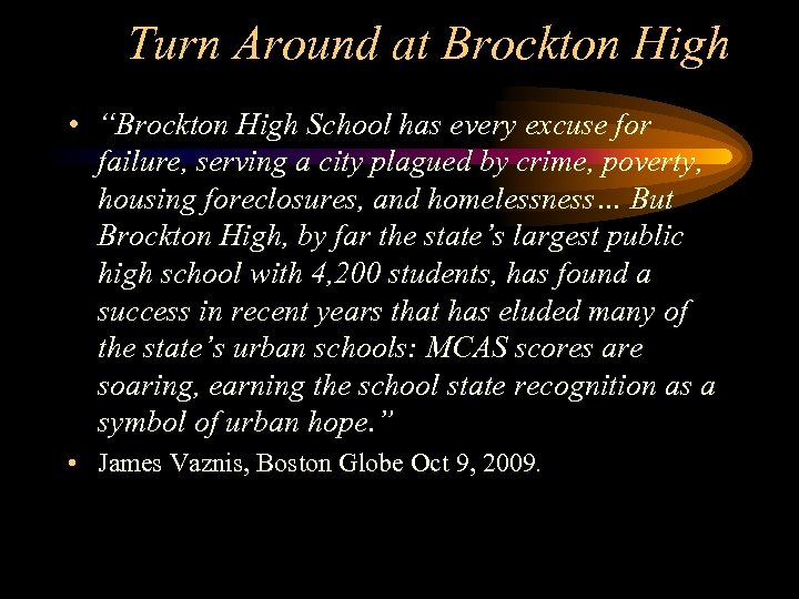 Turn Around at Brockton High • “Brockton High School has every excuse for failure,
