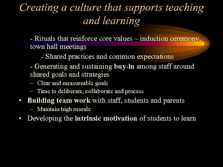 Creating a culture that supports teaching and learning - Rituals that reinforce core values