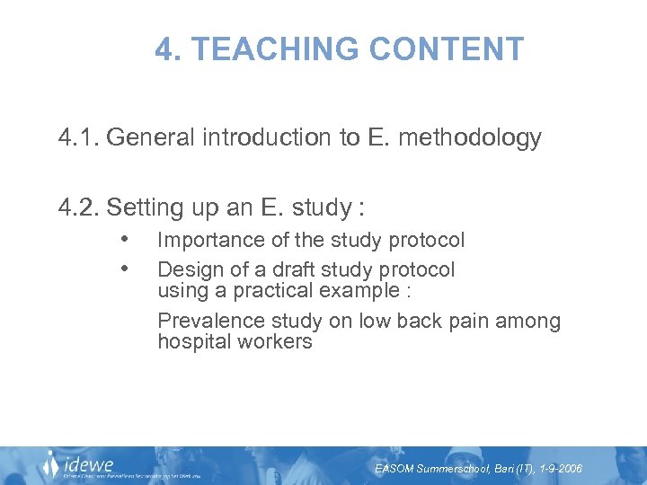 4. TEACHING CONTENT 4. 1. General introduction to E. methodology 4. 2. Setting up