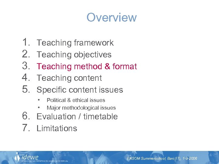 Overview 1. 2. 3. 4. 5. Teaching framework Teaching objectives Teaching method & format