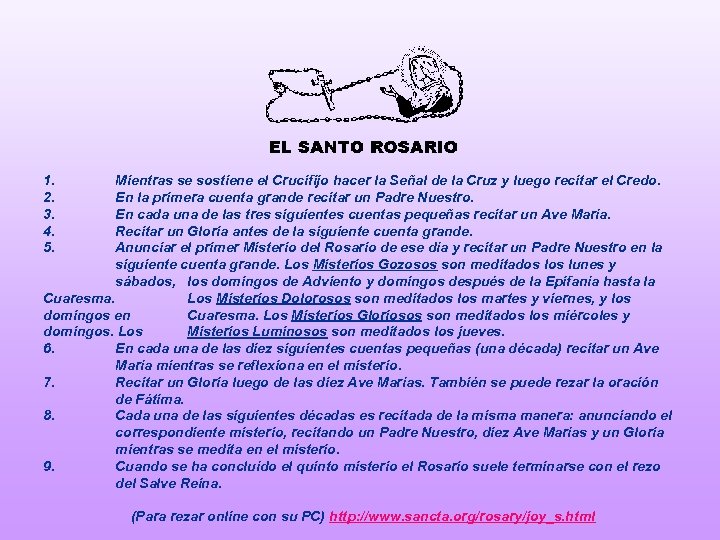 1. 2. 3. 4. 5. Mientras se sostiene el Crucifijo hacer la Señal de