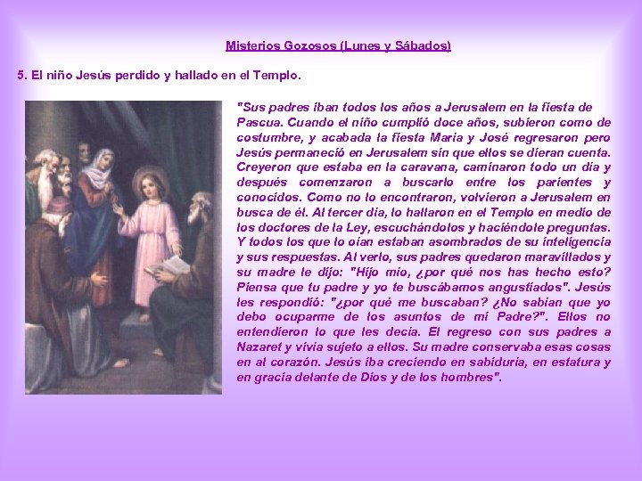 Misterios Gozosos (Lunes y Sábados) 5. El niño Jesús perdido y hallado en el