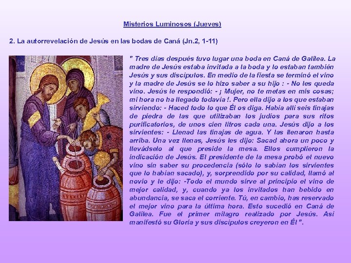 Misterios Luminosos (Jueves) 2. La autorrevelación de Jesús en las bodas de Caná (Jn.
