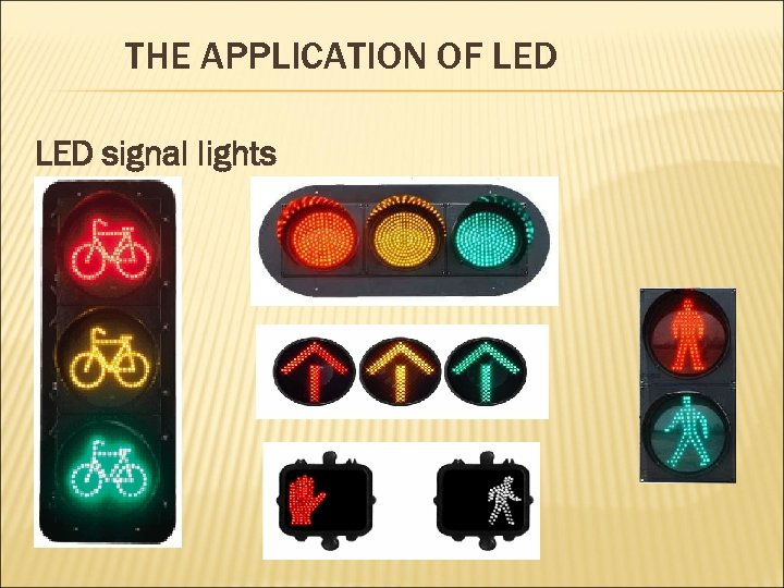 THE APPLICATION OF LED signal lights 